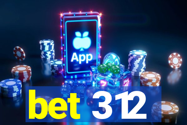 bet 312